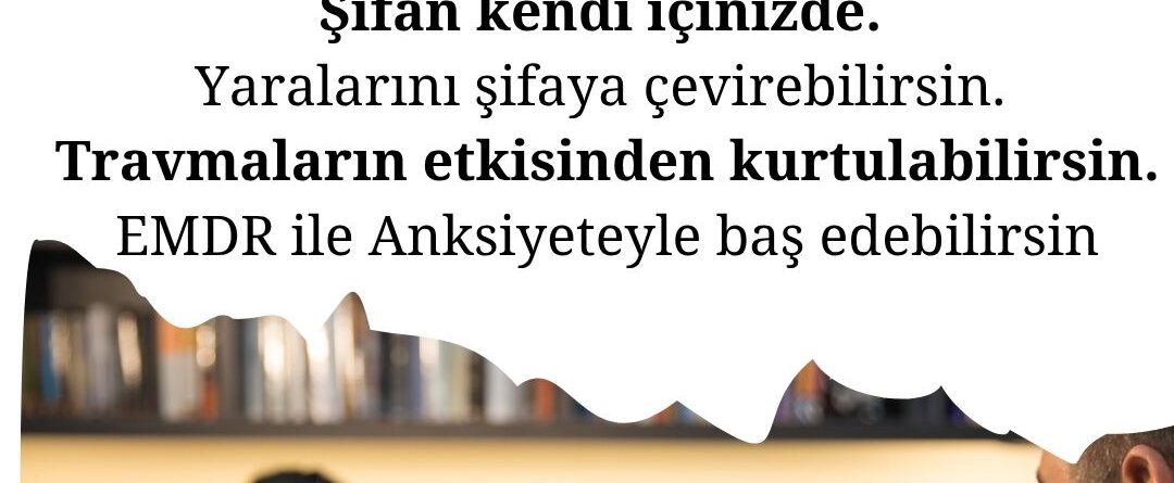 EMDR Nedir? EMDR Hangi Hastalıklara İyi Gelir?
