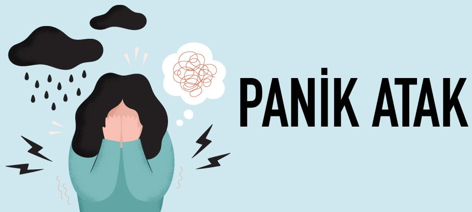 Panik Atağı ve Panik Bozukluğu